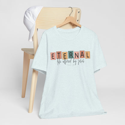 Jesus Offers Eternal Life - Unisex T-shirt à manches courtes en jersey 