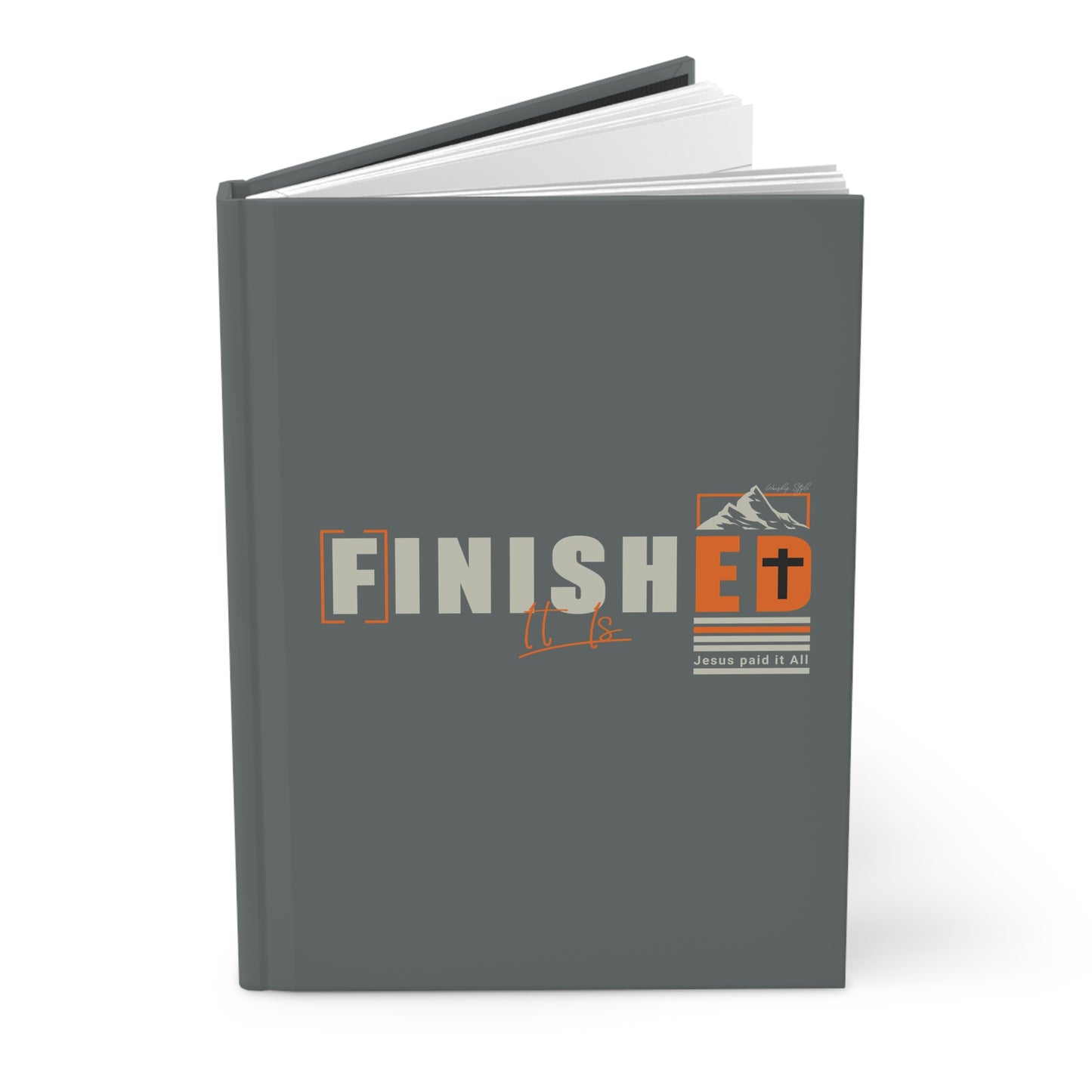 It is Finished Journal –  Hard Cover Notebook