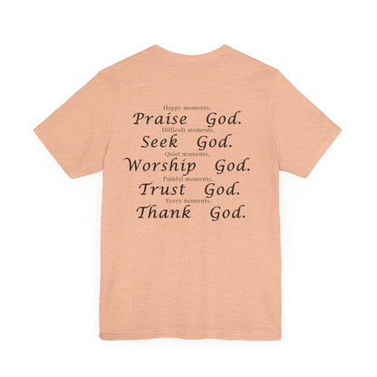 Praise - Seek - Worship - Trust - Unisex Jersey Short Sleeve Tee