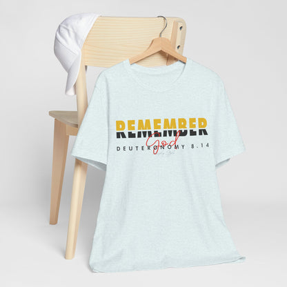 Remember God - Unisex Jersey Kurzärmeliges T-Shirt 