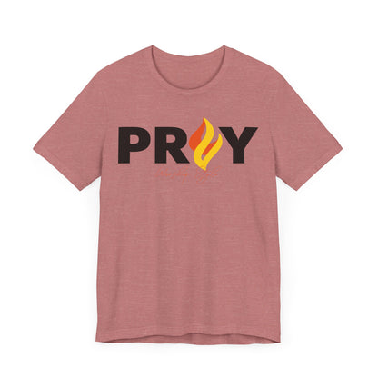 Pray - Unisex Jersey Short Sleeve Tee