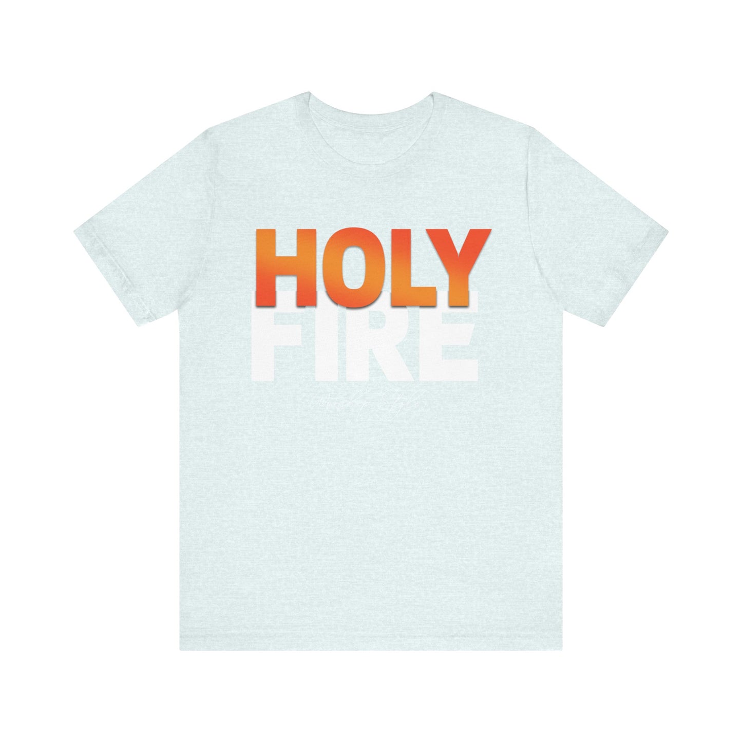 Holy Fire - Unisex Jersey Short Sleeve Tee